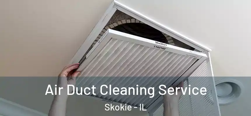 Air Duct Cleaning Service Skokie - IL